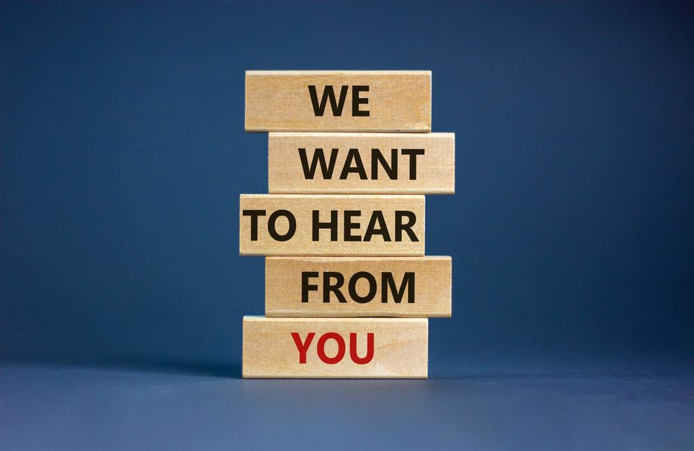 We Want to Hear from You